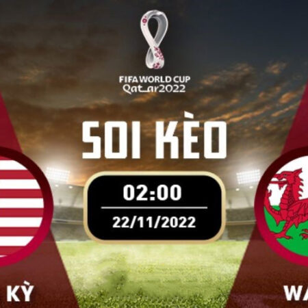 Nhận định đá bóng Hoa Kỳ vs Sứ Wales ngày 2H ngày 22/11 chính xác nhất