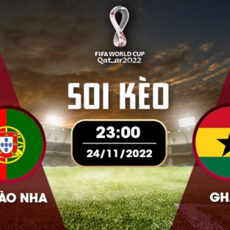 Nhận định đá bóng Bồ Đào Nha vs Ghana 24/11 – 23h – BẢNG D