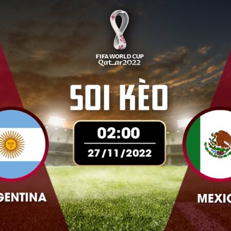 Nhận định đá bóng Argentina vs Mexico 27/11 – 17H – BẢNG C