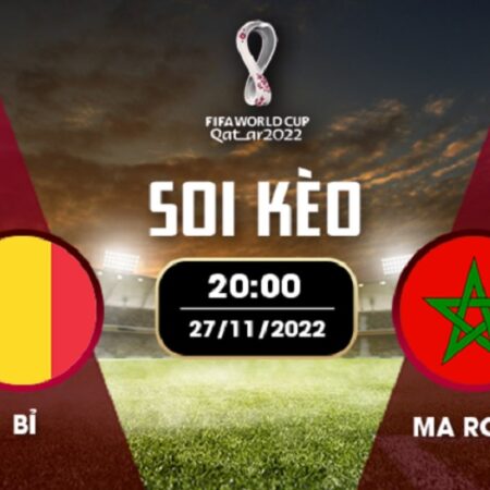 Nhận định đá bóng Bỉ vs Maroc 27/11 – 20H – BẢNG F