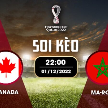 Nhận định đá bóng Canada vs Maroc 01/12 – 22H – BẢNG F